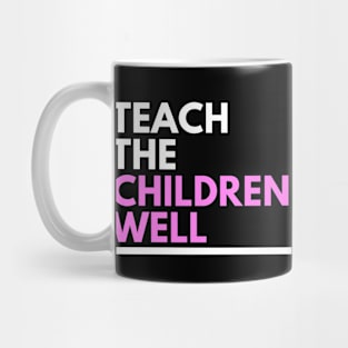 Teach Them Mug